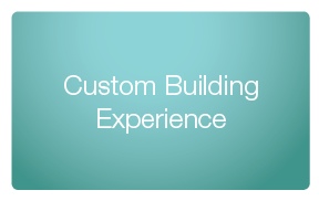 custom building experience